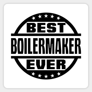 Best Boilermaker Ever Magnet